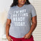 Simply Love I'M NOT GETTING READY TODAY Graphic T-Shirt